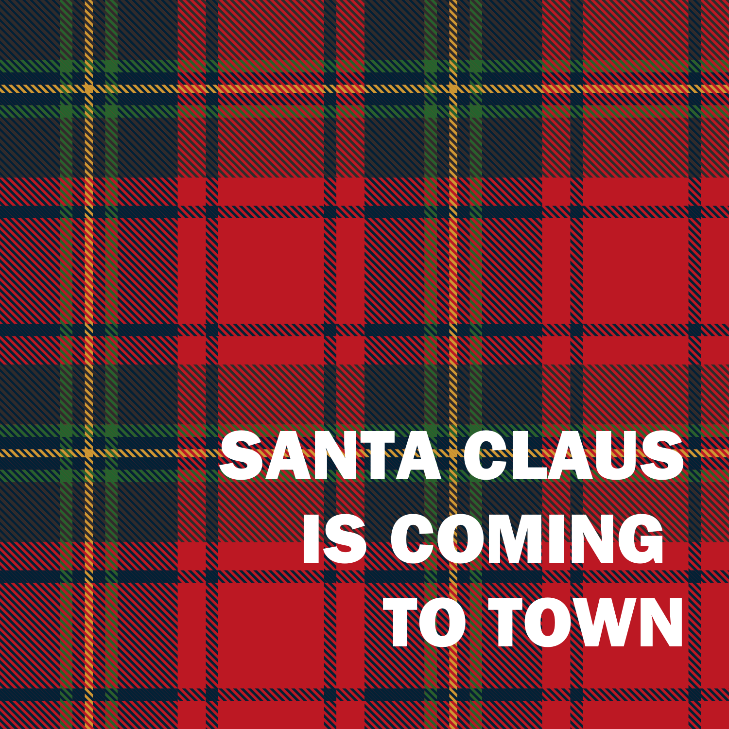 Plaid pattern with 'Santa Claus is Coming to Town' text
